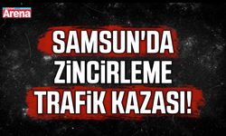 Samsun'da zincirleme trafik kazası!