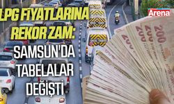 LPG fiyatlarına rekor zam: Samsun'da tabelalar değişti