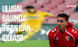 Ulusal basında İrfan Can iddiası!