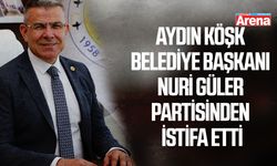 Aydın Köşk Belediye Başkanı Nuri Güler partisinden istifa etti