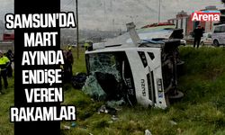 Samsun'da mart ayında endişe veren rakamlar