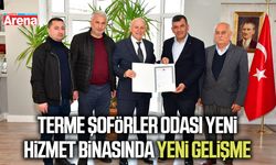 Terme Şoförler Odası yeni hizmet binasında yeni gelişme