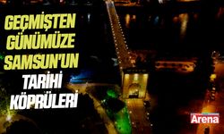 Geçmişten günümüze Samsun'un tarihi köprüleri