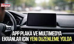 APP plaka ve multimedya ekranlar için yeni düzenleme yolda
