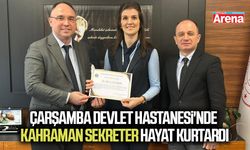 Çarşamba Devlet Hastanesi'nde kahraman sekreter hayat kurtardı