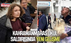 Kahramanmaraş okul saldırısında yeni gelişme