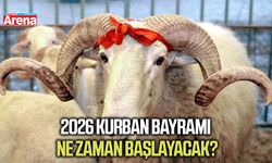 2026 Kurban Bayramı ne zaman başlayacak?