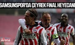 Samsunspor'da çeyrek final heyecanı