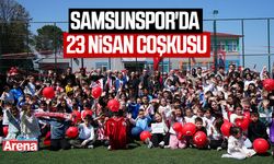 Samsunspor'da 23 Nisan coşkusu