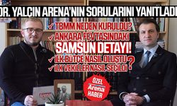 Dr. Ercan Yalçın TBMM'nin kuruluşunu Gazete Arena'ya anlattı
