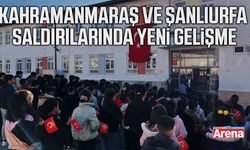 Kahramanmaraş ve Şanlıurfa saldırılarında yeni gelişme