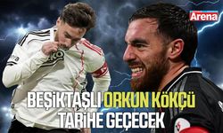 Beşiktaşlı Orkun Kökçü tarihe geçecek