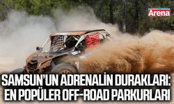 Samsun’un adrenalin durakları: En popüler Off-Road parkurları