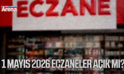 1 Mayıs 2026 eczaneler açık mı?