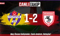 CANLI ANLATIM: EYÜPSPOR 1 - 2 SAMSUNSPOR