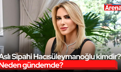 Aslı Sipahi Hacısüleymanoğlu kimdir? Neden gündemde?