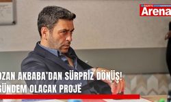 Ozan Akbaba’dan sürpriz dönüş! Gündem olacak proje