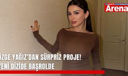 Özge Yağız’dan sürpriz proje! Yeni dizide başrolde