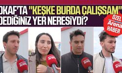 OKAF'ta "keşke burda çalışsam" dediğiniz yer neresiydi?