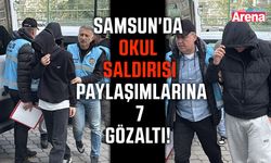 Samsun'da okul saldırısı paylaşımlarına 7 gözaltı!