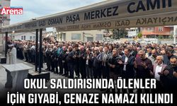 Okul saldırısında ölenler için gıyabi cenaze namazı kılındı
