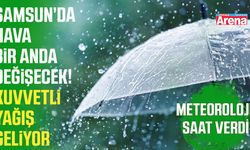 Samsun için kritik uyarı! Meteoroloji saat verdi