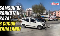 Samsun'da korkutan kaza! 3 çocuk yaralandı