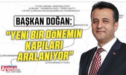Başkan Doğan: Yeni bir dönemin kapıları aralanıyor