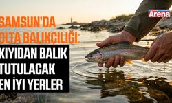 Samsun’da balık tutulacak en iyi yerler