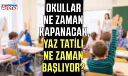 2026 okullar ne zaman kapanacak?
