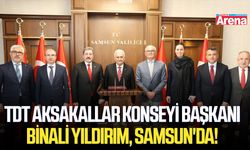 TDT Aksakallar Konseyi Başkanı Binali Yıldırım, Samsun'da!
