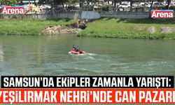 Samsun Yeşilırmak Nehri’nde can pazarı!