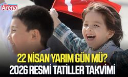 22 Nisan yarım gün mü? 2026 resmi tatiller takvimi