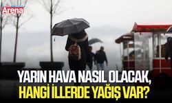 Yarın hava nasıl olacak, hangi illerde yağış var?