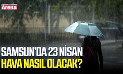 Samsun’da 23 Nisan hava nasıl olacak? Meteoroloji uyardı!