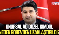 Onursal Adıgüzel kimdir, neden görevden uzaklaştırıldı?