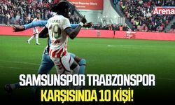 Samsunspor Trabzonspor karşısında 10 kişi!