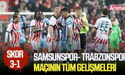 Samsunspor- Trabzonspor maçının tüm gelişmeleri