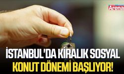 İstanbul'da kiralık sosyal konut dönemi başlıyor!