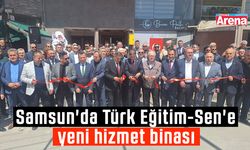 Samsun'da Türk Eğitim-Sen'e yeni hizmet binası