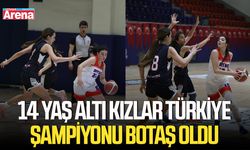 14 Yaş Altı Kızlar Türkiye Şampiyonu Botaş oldu