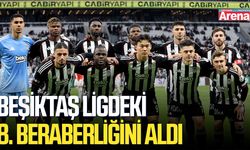 Beşiktaş ligdeki 8. beraberliğini aldı