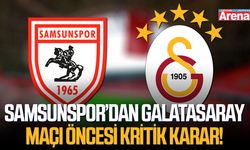 Samsunspor’dan Galatasaray maçı öncesi kritik karar!