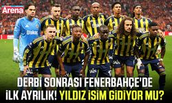 Derbi sonrası Fenerbahçe'de ilk ayrılık!