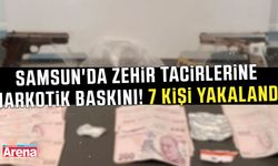 Samsun'da zehir tacirlerine narkotik baskını!