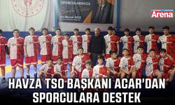 Havza TSO Başkanı Acar'dan sporculara destek