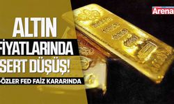 Altın fiyatlarında sert düşüş! Gözler Fed faiz kararında