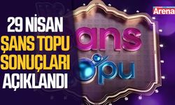29 Nisan 2026 Şans Topu sonuçları açıklandı
