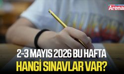 2-3 Mayıs 2026 bu hafta hangi sınavlar var?