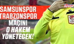 Samsunspor - Trabzonspor maçını o hakem yönetecek!